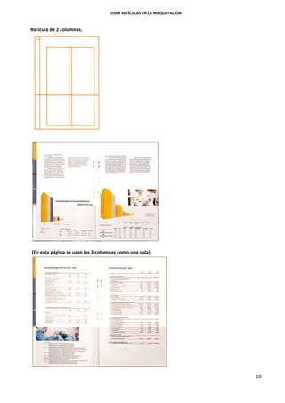 USAR RETÍCULAS EN LA MAQUETACIÓN
16
Retícula de 2 columnas.
(En esta página se usan las 2 columnas como una sola).
 