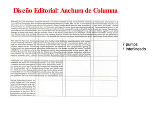 Diseño Editorial: Anchura de Columna 7 puntos 1 interlineado 