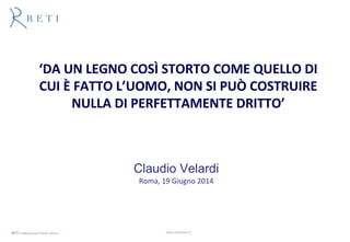 RETI Lobbying and Public Affairs www.retionline.it
Claudio Velardi
 