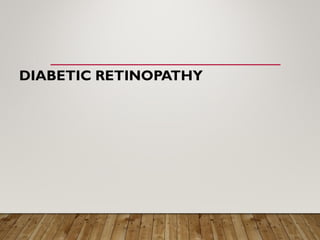 DIABETIC RETINOPATHY
 