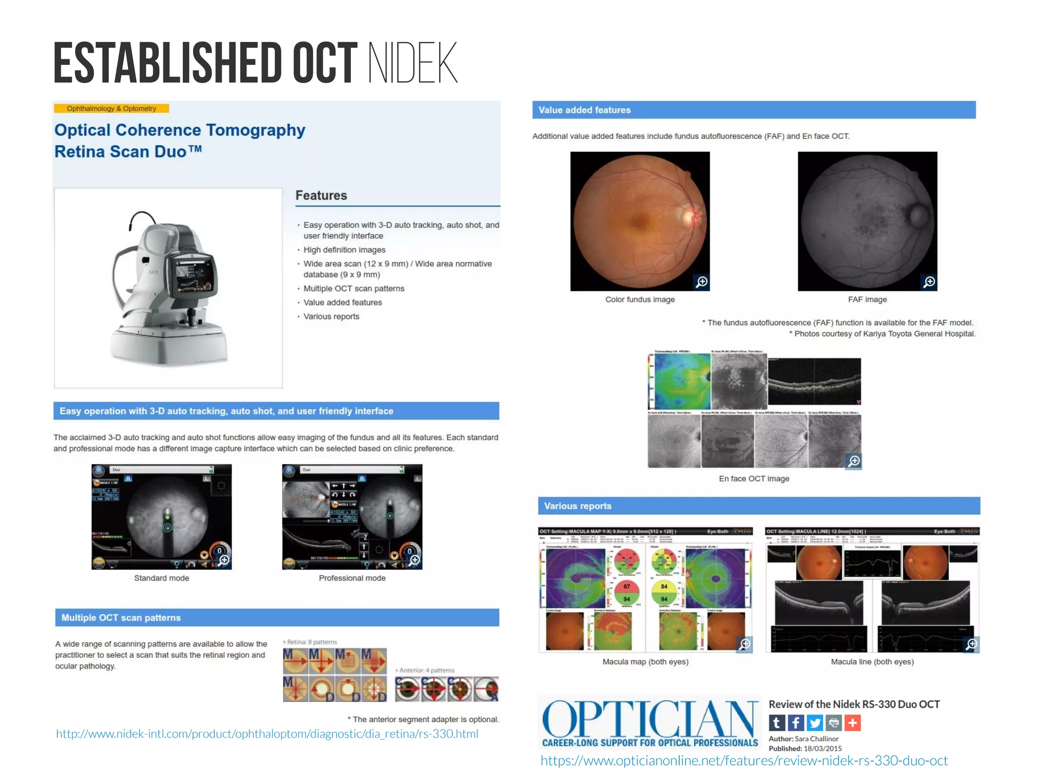 TopCon Innovative OCT→
Topcon selected to join IBM Watson Health global medical imaging collaborative
IBM (NYSE: IBM) announced on June 22nd that it is forming the Watson Health medical imaging collaborative, naming Japanese ophthalmic device
manufacturer Topcon Corporation (TYO: 7732) among the sixteen partners, which includes academic medical centers, health systems, ambulatory
radiology providers and imaging technology companies. As part of this global effort, foundational members will engage IBM's "augmented intelligence"
platform, called Watson, to extract insight from a variety of structured and unstructured data sources, such as medical imaging data, electronic health
records, radiology and pathology reports, lab results, doctors' progress notes, medical journals, clinical care guidelines and published outcomes studies.
Watson, a cognitive computing system, understands natural language, reasons and learns over time. 
The inclusion of Topcon as one of the collaborating members is a testament to the company's commitment to integrating medical devices, big data
analytics and cognitive computing into its products and services. It will leverage Topcon's large family of imaging devices to facilitate and optimize the
Watson training process and accelerate the development of products and services that improve the understanding, diagnosis, and treatment of eye
disease, ultimately improving patient care. 
Foundational members of the collaborative include Agfa HealthCare, Anne Arundel
Medical Center, Baptist Health South Florida, Eastern Virginia Medical School, Hologic,
ifa systems AG, inoveon, Radiology Associates of South Florida, Sentara Healthcare,
Sheridan Healthcare, Topcon, UC Sand Diego Health, University of Miami Health System,
University of Vermont Health Network, vRad, and Merge Healthcare (an IBM company).
http://fortune.com/2016/06/22/ibm-watson-health-imaging-collaboration/
diagnosticimaging.com/pacs-and-informatics
 