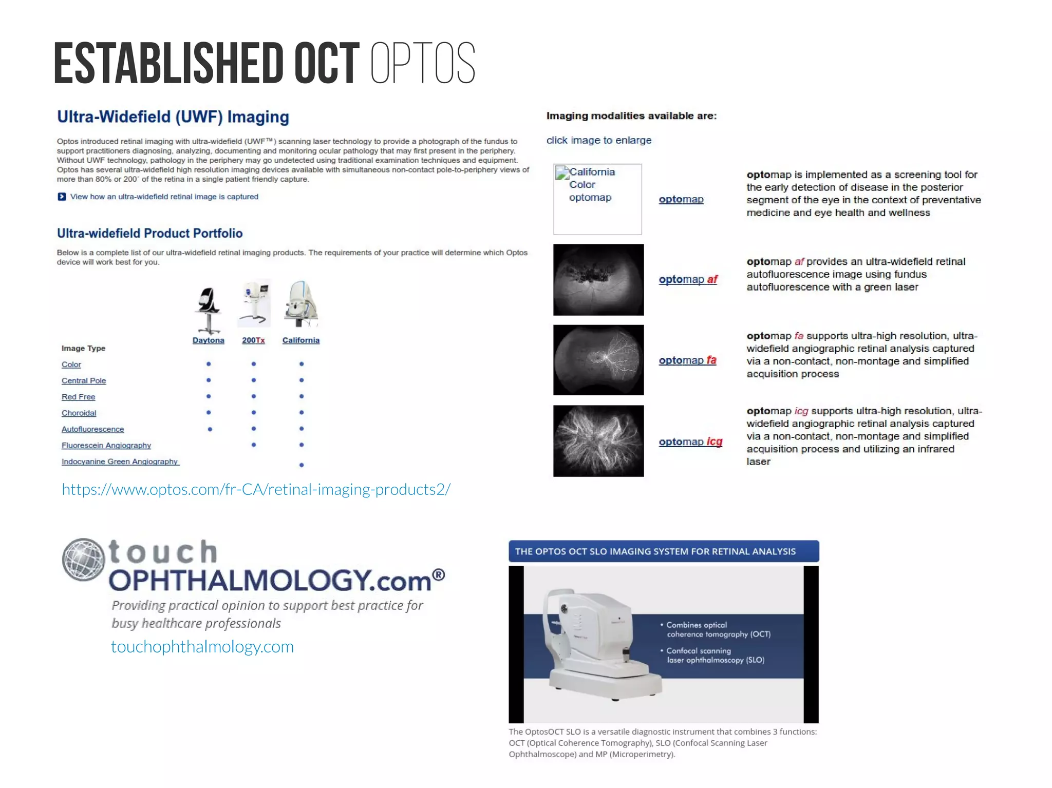 Established OCT Nidek
http://www.nidek-intl.com/product/ophthaloptom/diagnostic/dia_retina/rs-330.html
https://www.opticianonline.net/features/review-nidek-rs-330-duo-oct
 