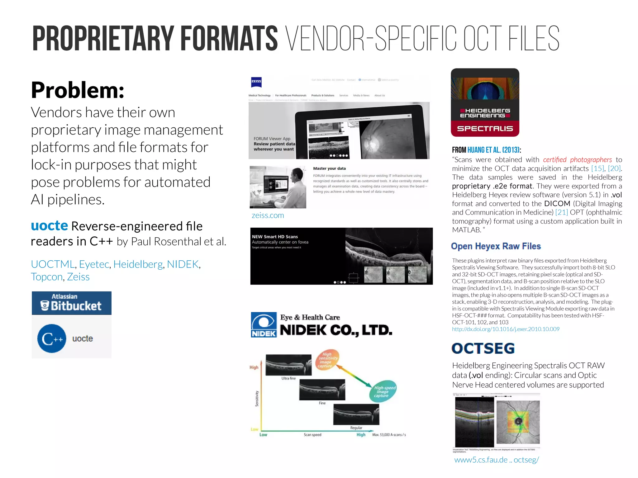 Established OCT MOptim
http://www.moptim.com/en/index.php
e.g. Moptim Mocean3000/3000 Plus
Intel i5 quad-core CPU, 4G DDR RAM
Windows 7 32-bit (3GB of RAM)
NVIDIA Quadro K600, 1 GB, 0.34 TFLOPS
1 TB HDD
METHODS
Seventy-two normal subjects were included. Every subject
underwent CMT measurement twice using one of two SD-OCT
(OSE-2000, Moptim, Shenzhen, China & 3-D OCT-1000, Topcon,
Tokyo, Japan) instruments.
http://dx.doi.org/10.3980%2Fj.issn.2222-3959.2012.03.20
linkedin.com/company/moptim
 