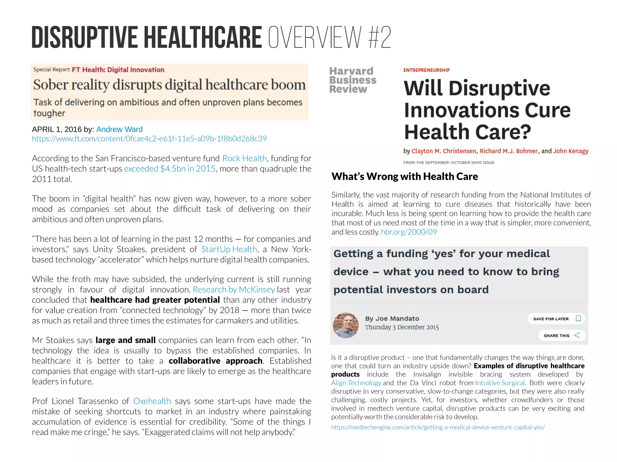 Healthcare Artificial Intelligence #1
http://blog.ventureradar.com/2015/09/30/top-5-companies-revolutionizing-healthcare-with-machine-learning/
http://www.enlitic.com/
http://www.lumiata.com/
 
