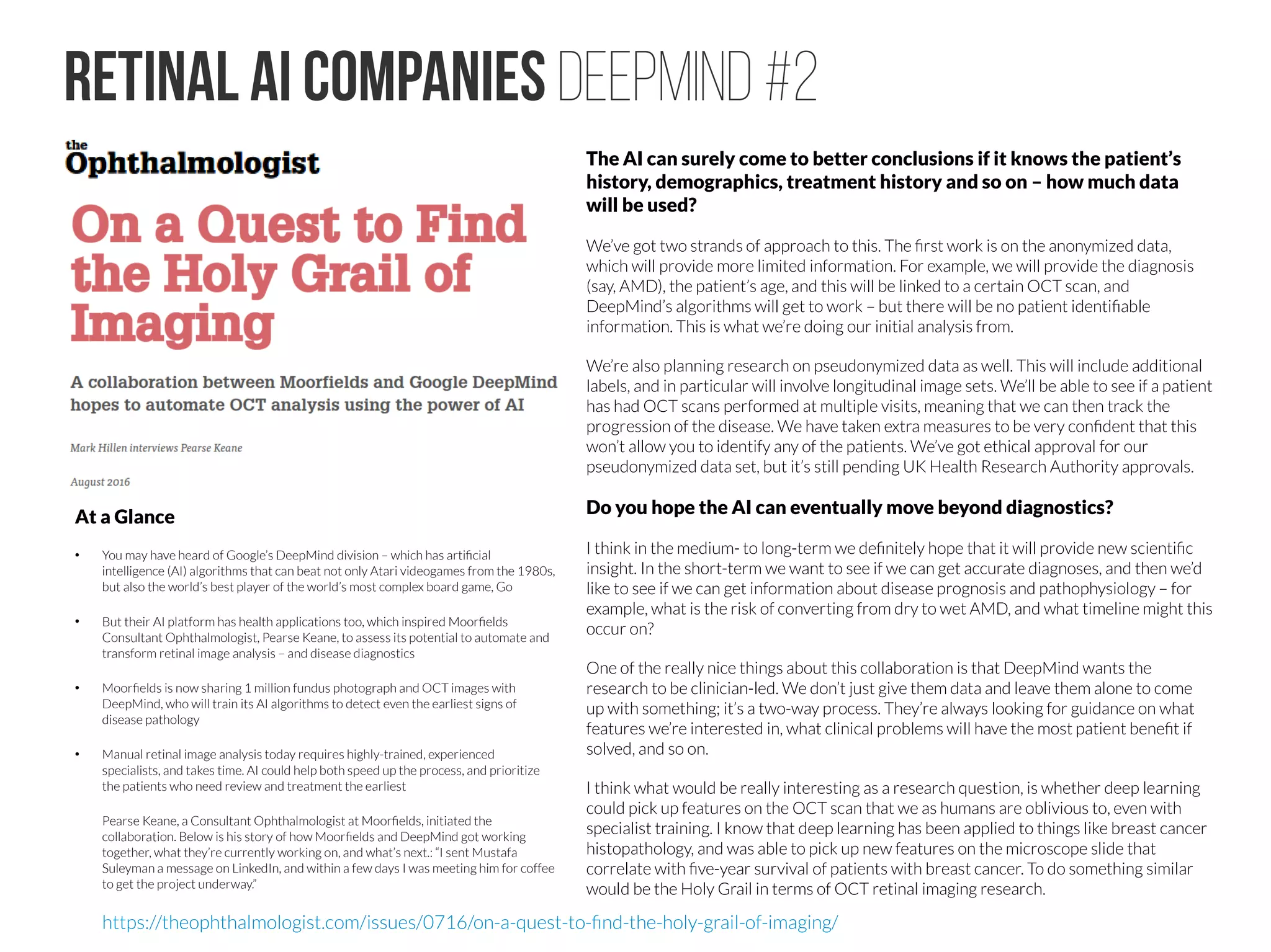 Retinal Alzheimer Prediction #1
forbes.com
http://www.cognoptix.com/
http://dx.doi.org/10.4172/2161-0460.1000223
PhD Project: Multi-spectral imaging for in vivo imaging of
oxygen tension and -amyloidβ
The aim of this project is to build and clinically test a reliable multi-spectral imaging
device, that allows in vivo imaging of oxygen tension and -amyloid in human eyes.β
Maps showing the possible existence and distribution of -amyloid plaques will beβ
obtained in glaucoma patients and possibly patients with (early) Alzheimers’s
disease. A second goal is to develop software for hyperspectral image analysis for
early detection and diagnosis of these diseases, based on existing models
developed in our laboratory (Berendschot et al., 2010; van de Kraats et al., 1996). 
Applicants
Dr. Tos TJM Berendschot
Prof. dr. Carroll AB Webers
University Eye Clinic Maastricht
 