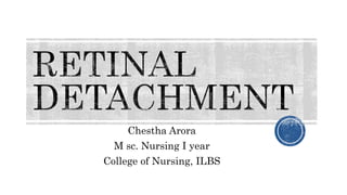 Chestha Arora
M sc. Nursing I year
College of Nursing, ILBS
 