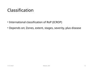 Retinal Of prematurity (ROP).pptx presented by Dr.Mlaluko, at Makerere ...