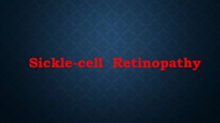 Sickle-cell Retinopathy
 