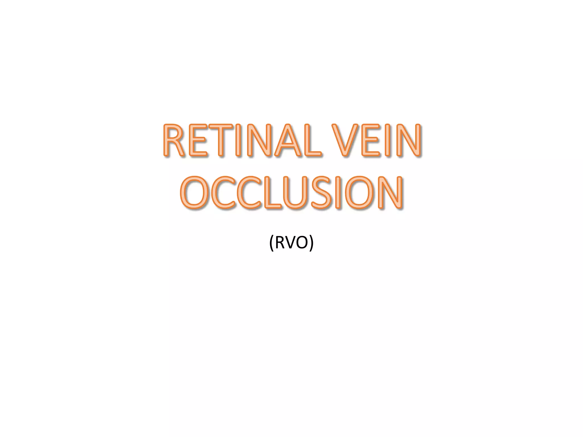 Rvo Retinal vein occlusion | PPTX