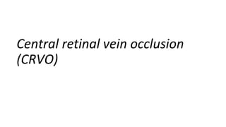 Retinal vein occlusion | PPTX