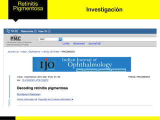 Retinitis
Pigmentosa Investigación
 