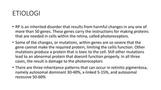 Rp Inheritance Pattern Retinitis Pigmentosa slide presentasi kedokteran | PPTX