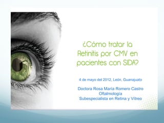Retinitis por citomegalovirus | PPT