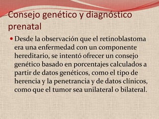 b) En los casos bilaterales y multifocales, consideradoscomo portadores obligados pero sin historiafamiliar positiva, no se puede seguir latransmisión del gen y el estudio se realiza utilizandoun conjunto de técnicas más o menoscomplejas de análisis del DNA con el fin de abarcartodas las formas diferentes de mutaciones.