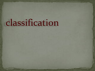classification
 