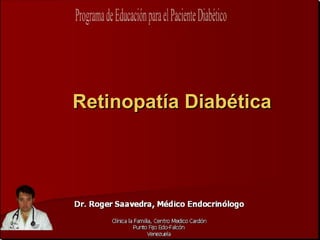 Retinopatía Diabética
 