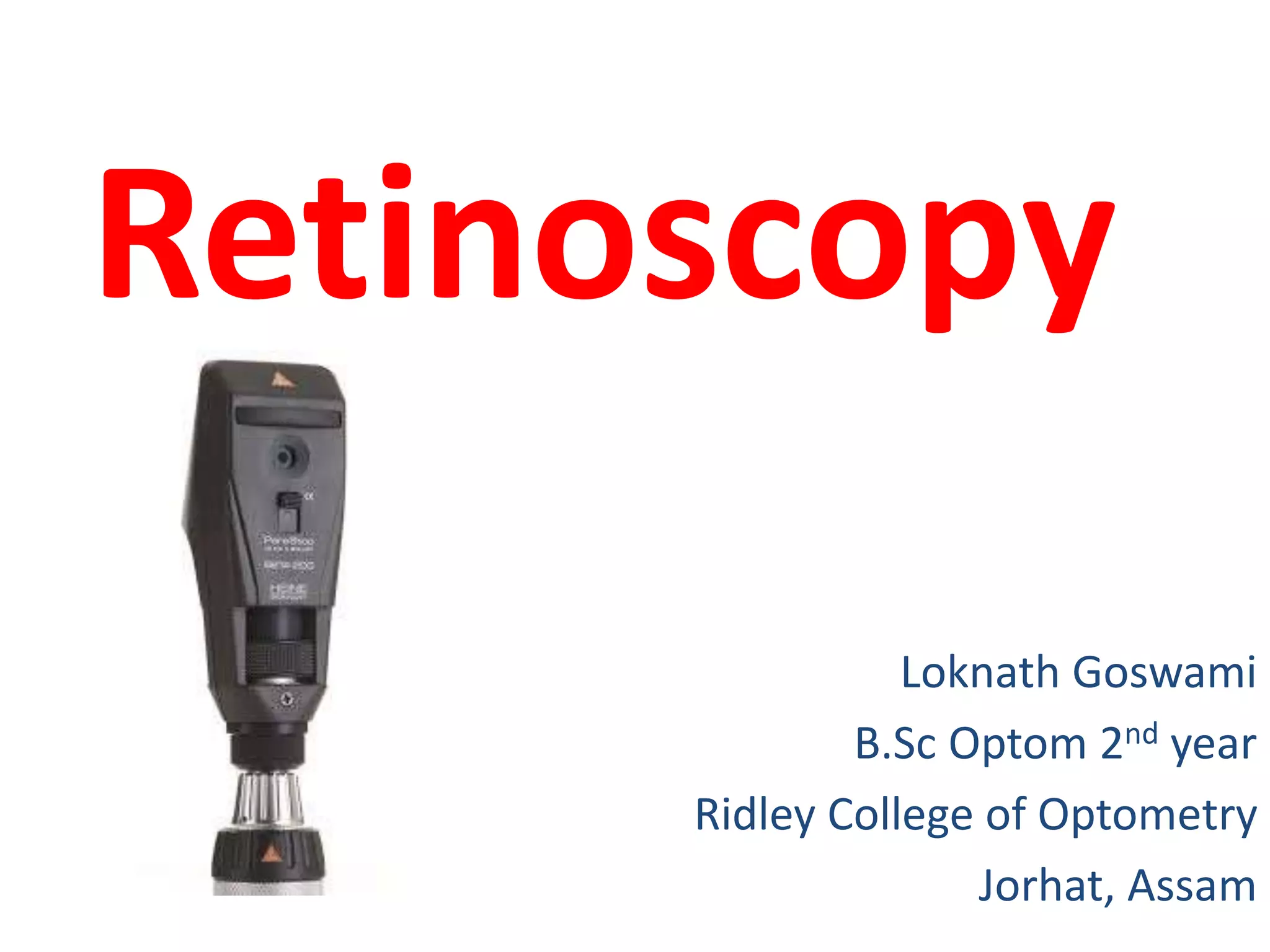 Retinoscope and retinoscopy PPT