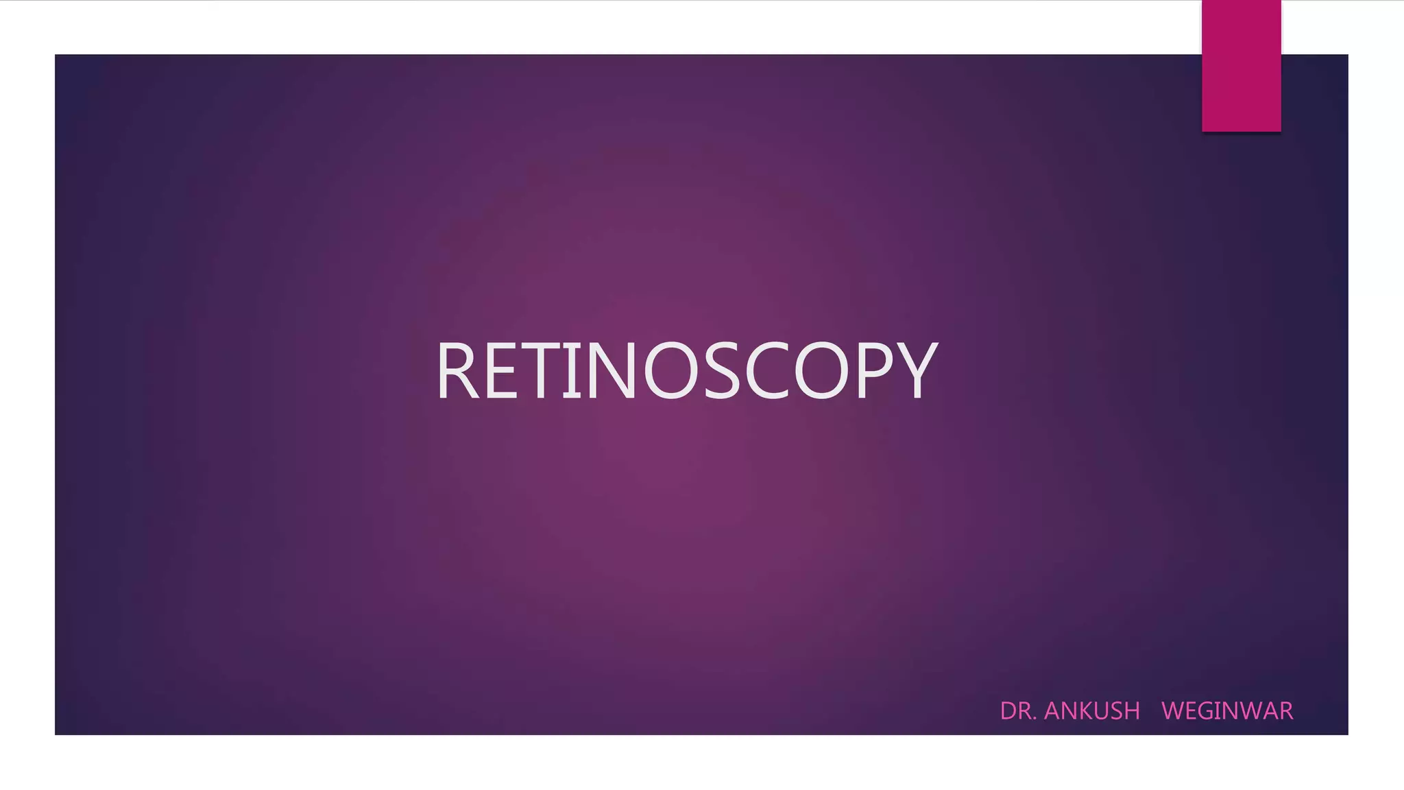 Retinoscopy PPT