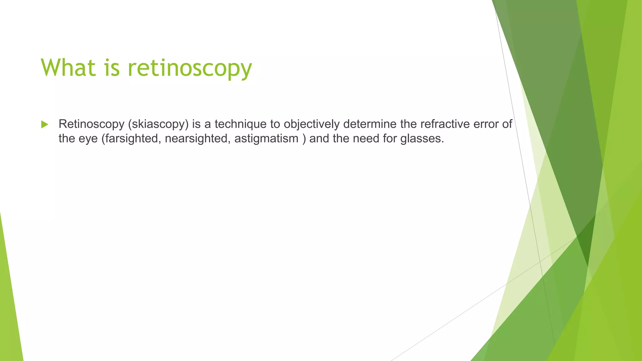 Retinoscopy Example Retinoscopy | PPTX