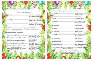 Retirement Program cum Christmas Party
December 16, 2022 @ 1:00 PM
I. Opening Prayer… ………………………………………………………..MRS. RONALYN I. JAVONITALLA
MT I, Sidaoen Elementary School
II. Community Singing …………………………………………………….MRS. MARYANN COSTALES
Teacher III, Sta. Cruz Central School
III. Welcome Address ………………………………………………………DR. JOHN RANDOLPH JALLORINA
Principal IV, Sta. Cruz, Ilocos Sur
IV. Presentation ………………………………………………………………Unit III Teachers
V. A. Presentation of District Gift and Plaque of Appreciation to the Honorees
B. Acceptance and Talk by the Honorees
1. Aurelia Javonillo, MT II, San Jose ES ……………… Mr. Miller S. Agbulos
Head Teacher III, San Jose ES
2. Maura Jandoc, Teacher III, Amarao ES…………… Mr. Reynante Ragudo
HT III, Amarao ES
3. Mrs. Eliza Filarca, Teacher III, Sagat ES ………… DR. FE S. JIMENO
Principal III
4. Miss Violeta Laoagan, TIII, Babayoan ES ……..…..Mrs. Ligaya Cadiente
Principal III, Babayoan ES
5. Mrs. Elvira Sibolboro , TIII, Calaoaan ES ……..……Mrs. Irma Gazmen
( Posthumous Awardee) HT III, Calaoan ES
6. Mrs. Corazon Arbolliente, TIII, PInipin ES …………Mrs. Regina L. Galicha
( Posthumous Awardee) HT III, Pinipin ES
VI. Presentation ……………………………………………………… Teacher Retirees
VII. Dance with the Honorees and Retirees………………School Heads
VIII. Message ……………………………….………………………… DR. MARITES A. PADIWAN
District Supervisor
IX. Presentation ……………………………………………………. Unit IV Teachers
X. Games ………………………………………………………………. c/o Master Teachers
XI. Message……………………………………………………………. HON. VIRGILIO J. VALLE
Municipal Vice Mayor
XII. Presentation ……………………………………………….….. Unit II Teachers
XIII. Games………………………………………………………….….c/o Master Teachers
XIV. Intermission .…………………………………………….……. Master Teachers
XV. Message ……………………………………..……………………HON. TERESITA C. VALLE
Municipal Mayor
XVI. Presentation …………………………………………….……. Unit I Teachers
XVII. Raffle and Draw…………………………………….….……. c/o School Heads
XVIII. Closing Remarks………………………………..………….. Miss Geraldine Raquepo
President, SCDTA
-------------SHARING TIME------------SHARING TIME--------------SHARING TIME-----------
Masters of Ceremony:
Miss Geraldine Raquepo, MT II, SCCS
Mr. Joner D. Mujar, TIII, Dili ES
Miss Ghaile Javien, TI, Daligan PS
 
