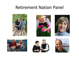 Retirement Nation Panel
 