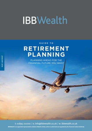 RETIREMENT
PLANNING
PLANNING AHEAD FOR THE
FINANCIAL FUTURE YOU WANT
G U I D E T O
JANUARY2019
 