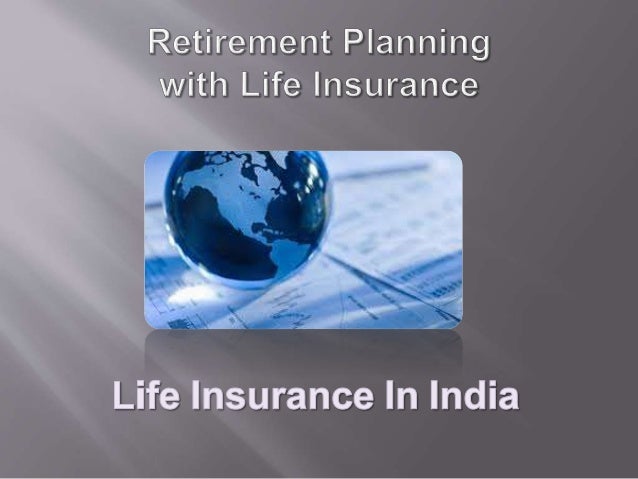 Retirement planning with life insurance