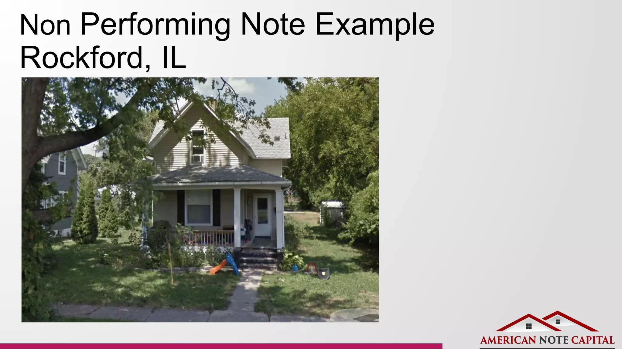 Non Performing Note Example
Rockford, IL
 