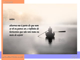 .
. SK FotografieSK Fotografie
ana'Carvalhosa © direitos reservadosana'Carvalhosa © direitos reservados
,,,IImar15,,,,,IImar15,,
obrigadaobrigada
retiroretiro
absorves-me à parte do que nemabsorves-me à parte do que nem
se vê ou parece ser, o infinito dese vê ou parece ser, o infinito de
horizontes que não tem rumo ouhorizontes que não tem rumo ou
mote de existirmote de existir
 