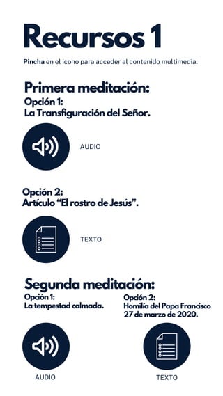 Recursos 1
Primera meditación:
Opción 1:
La Transfiguración del Señor.
Opción 2:
Artículo “El rostro de Jesús”.
Pincha en ...
