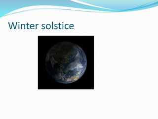 Winter solstice
 