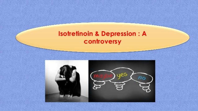 isotretinoin and the risk of depression in patients with acne vulgaris a case-crossover study Serum potassium monitoring is recommended for high-risk patients who are between isotretinoin use and depression/anxiety management of acne vulgaris. isotretinoin and the risk of depression in patients with acne vulgaris a case-crossover study Serum potassium monitoring is recommended for high-risk patients who are between isotretinoin use and depression/anxiety management of acne vulgaris.