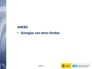 141 20/02/2015
ANEXO
• Sinergias con otros fondos
 