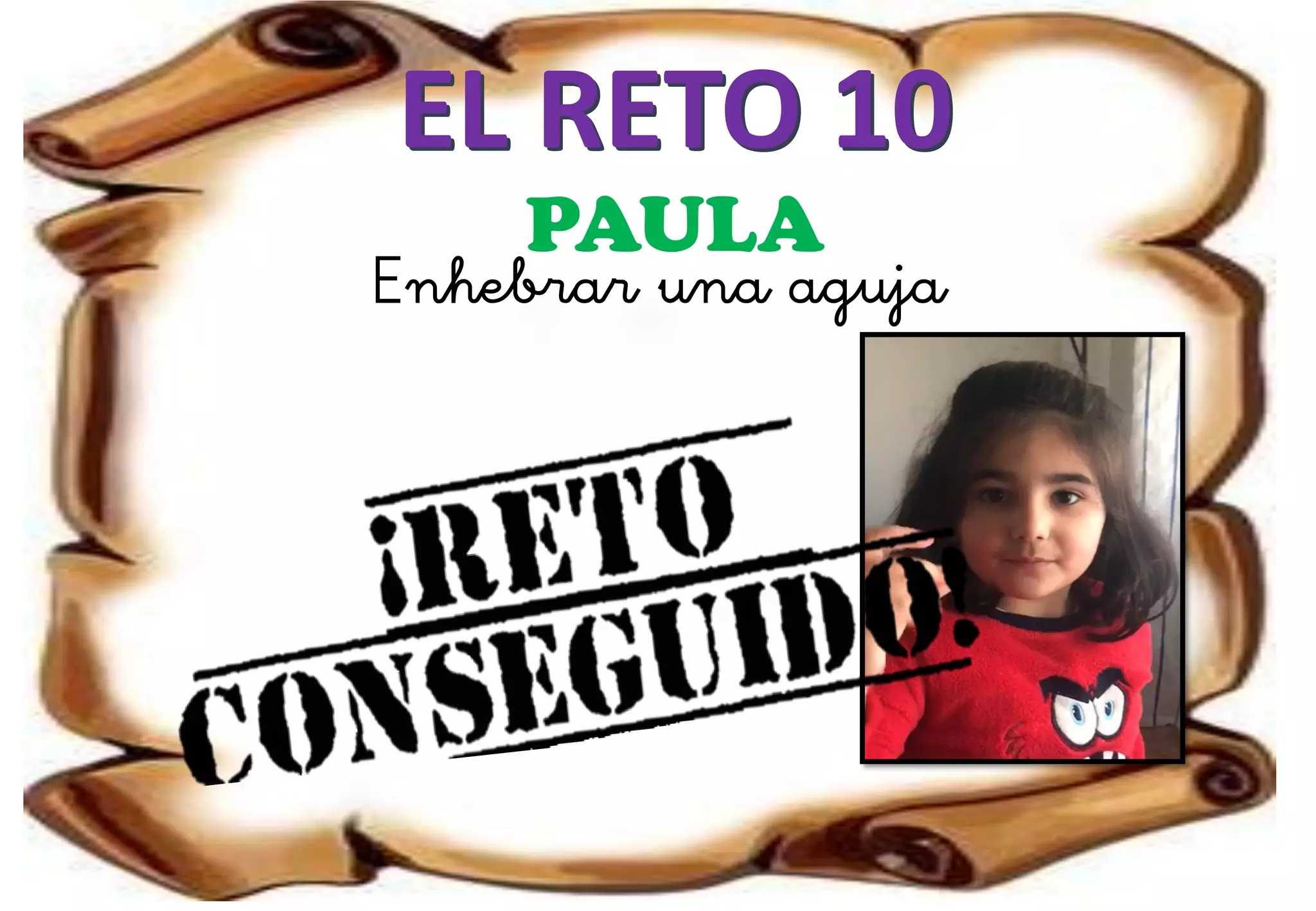 EL RETO 10
PAULA
Enhebrar una aguja