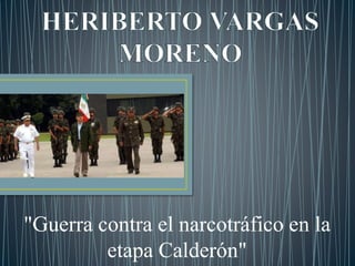 "Guerra contra el narcotráfico en la
etapa Calderón"
 