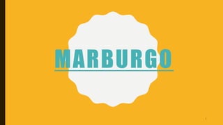MARBURGO
1
 