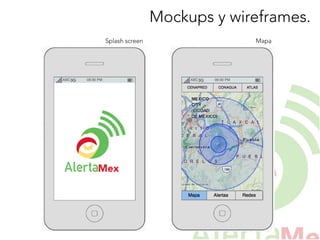 Mockups y wireframes.
Splash screen
 Mapa
 