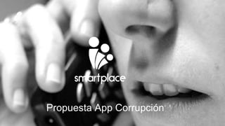 Propuesta App Corrupción 
 
