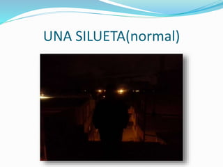 UNA SILUETA(normal)
 