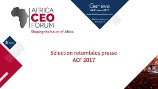 Sélection retombées presse
ACF 2017
 