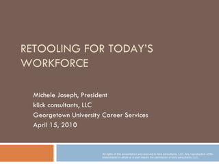 Retooling of Today Workforce 2010 2