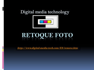 Digital media technology retoque foto http://www.digital-media-tech.com/ES/remove.htm 