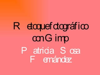 R e quefo gráfico
   to     to
    co G imp
      n
 P atricia S o as
  F e   rnández
 