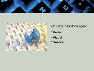 Antonio Carlos Xavier

Natureza da informação:
Verbal
Visual
Sonora

 