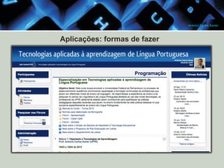 Antonio Carlos Xavier

Aplicações: formas de fazer

 