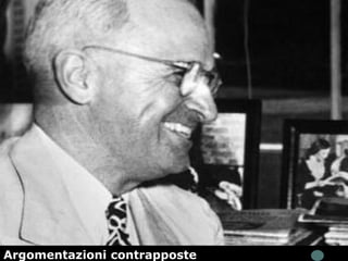 27
Argomentazioni contrapposte
 