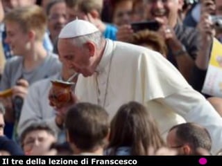 39
Il tre della lezione di Franscesco
 