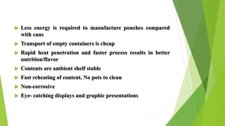 Retort pouch processing | PPTX