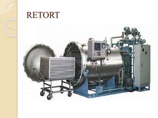 Retort Processing and Equipment's for it | PPTX