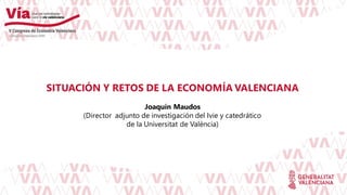 Joaquín Maudos
(Director adjunto de investigacióndel Ivie y
catedrático de la Universitat de València)
24
SITUACIÓN Y RETO...